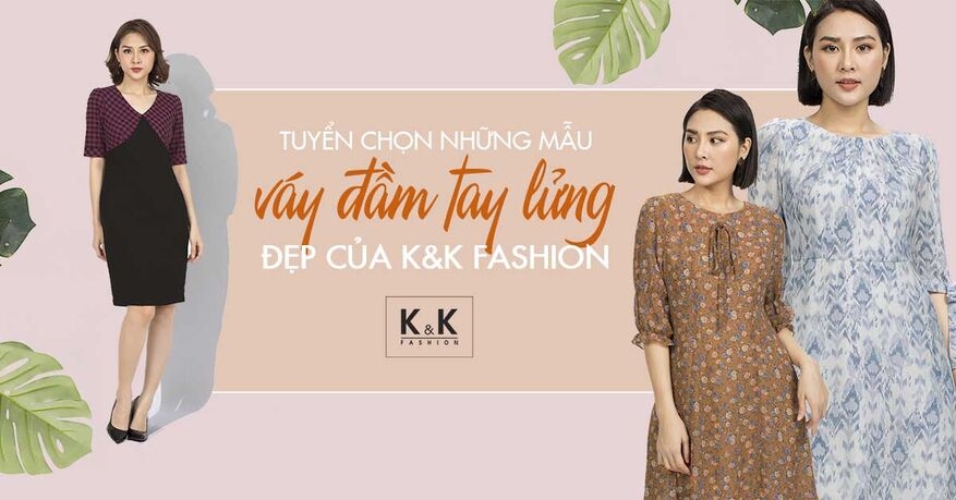 Tuyển chọn những mẫu váy đầm tay lửng đẹp của K&K Fashion
