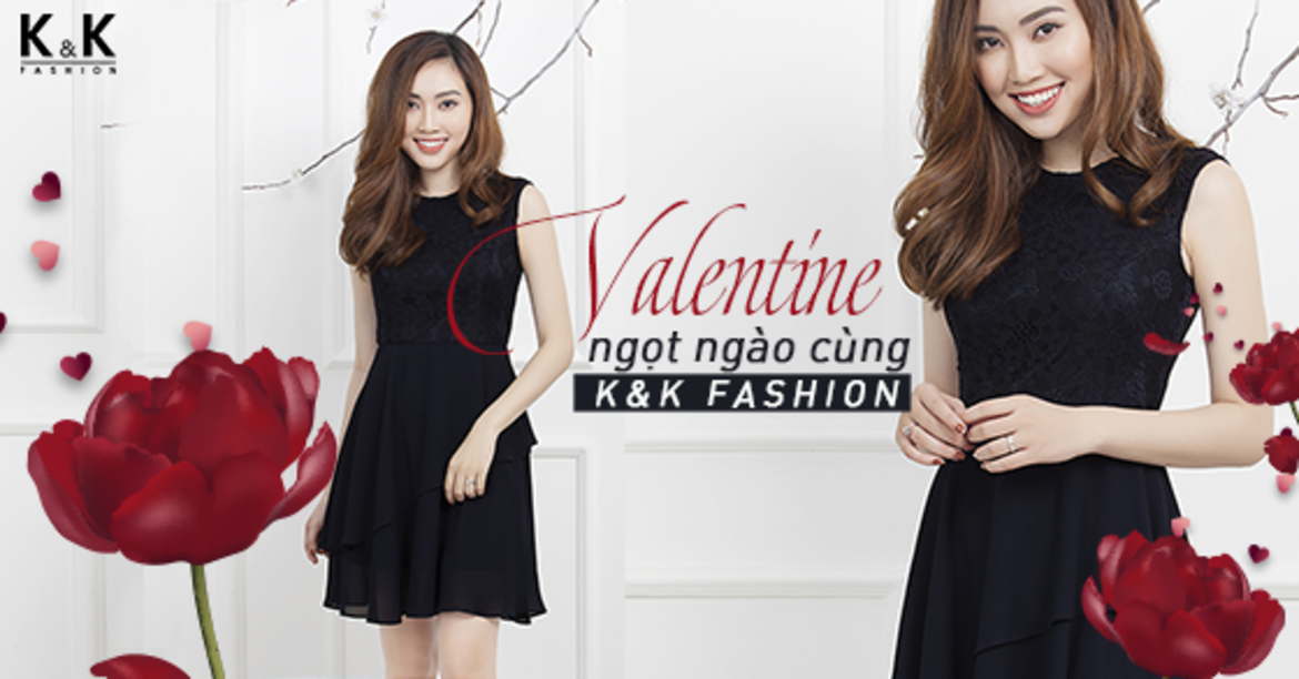 Valentine ngọt ngào cùng K&K Fashion