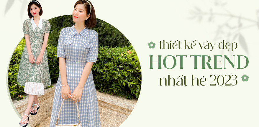 11 Mẫu váy đẹp mùa hè cực thời trang phái đẹp  TH Điện Biên Đông