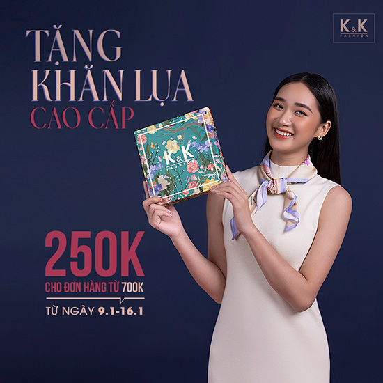 Tặng khăn lụa món quà đặc biệt từ K&K Fashion