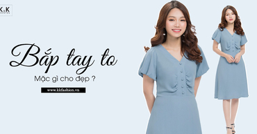 Bắp tay to – Mặc gì cho đẹp?