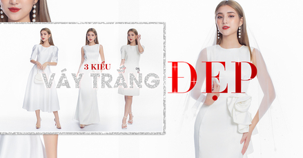 3 kiểu váy trắng đẹp bất kể cô nàng nào cũng nên có