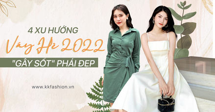 4 Xu hướng váy hè 2022 "gây sốt" cho phái đẹp