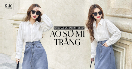 Điều gì tạo nên sự cuốn hút của áo sơ mi trắng