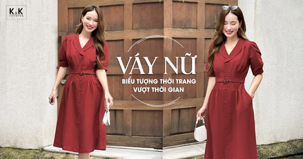 Váy nữ - Biểu tượng thời trang vượt thời gian